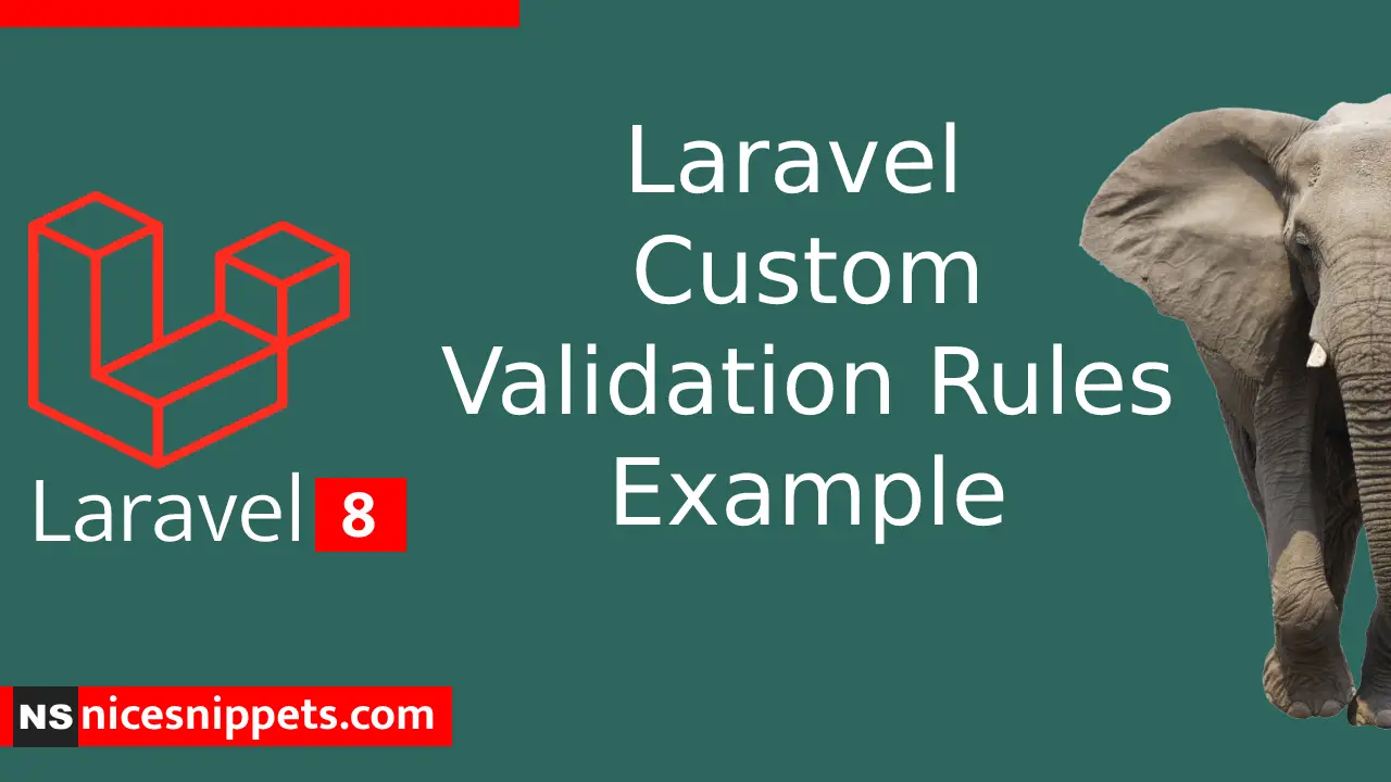 Laravel 8 Custom Validation Rules Example